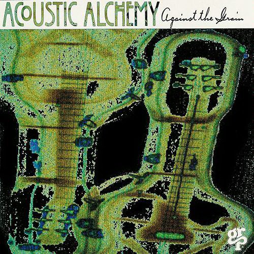 Acoustic Alchemy – Against The Grain (1994)