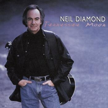 Neil Diamond - Tennessee Moon (1996) Download