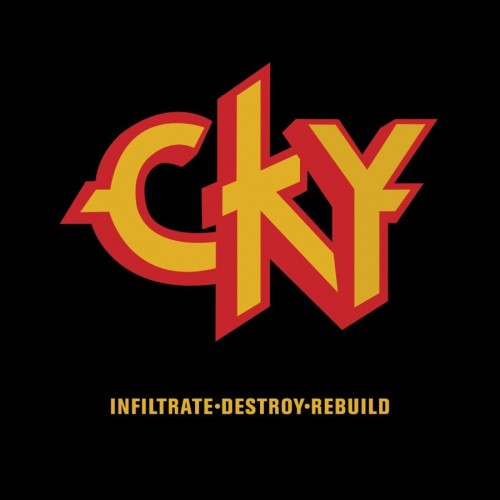 CKY - infiltrate.destroy.rebuild (2002) Download