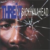 Threat - Sickinnahead (1993) Download
