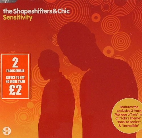 The Shapeshifters & Chic – Sensitivity (2006)