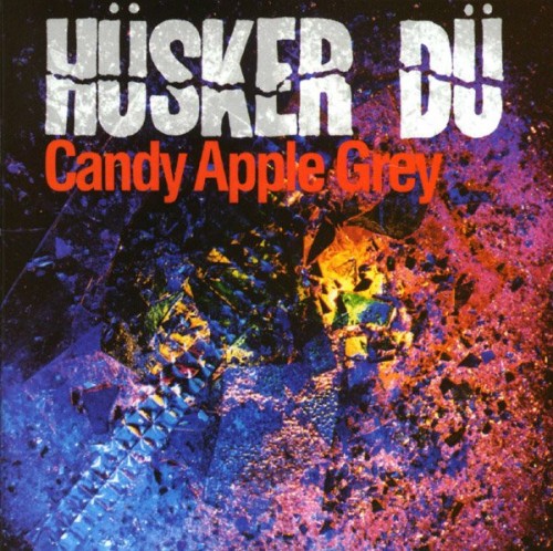 Husker Du – Candy Apple Grey (1992)