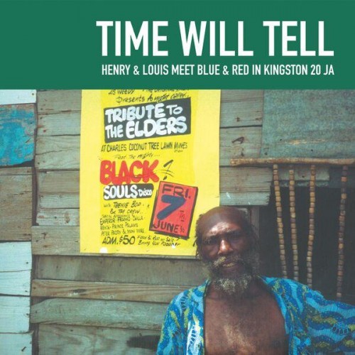 Henry & Louis Meets Blue & Red - Time Will Tell (2023) Download