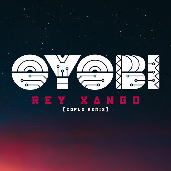 Oyobi feat Ahyko x QVLN-Rey Xango-(ARC046SDS5)-16BIT-WEB-FLAC-2023-BABAS