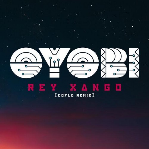 Oyobi featuring Ahyko & QVLN - Rey Xango  (2023) Download