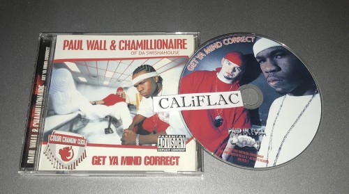 Paul Wall And Chamillionaire-Get Ya Mind Correct-CD-FLAC-2002-CALiFLAC