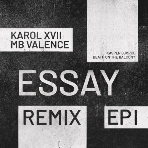 Karol XVII & MB Valence – Essay (Remix EP I) (2023)
