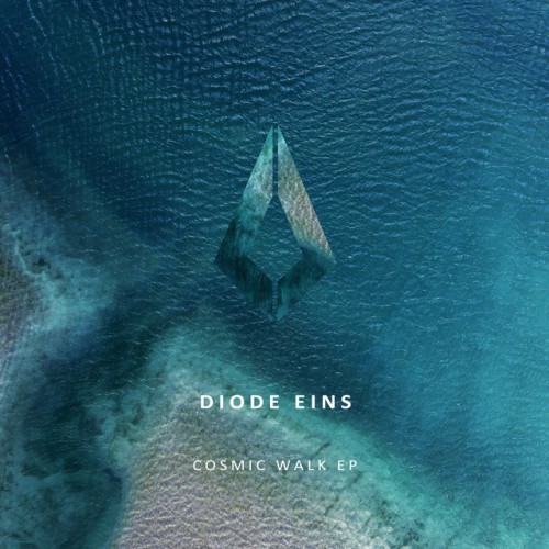 Diode Eins - Cosmic Walk (2023) Download