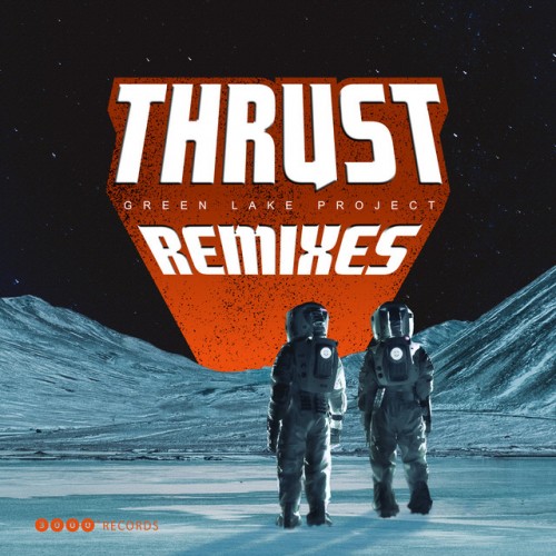 Green Lake Project - Thrust (Remixes) (2023) Download