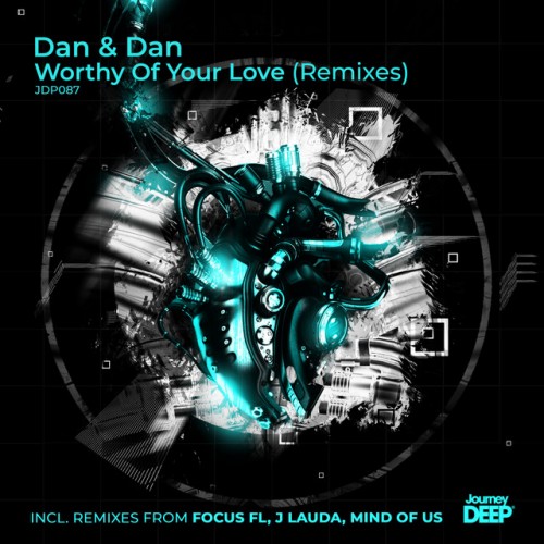 Dan & Dan – Worthy Of Your Love (Remixes) (2023)