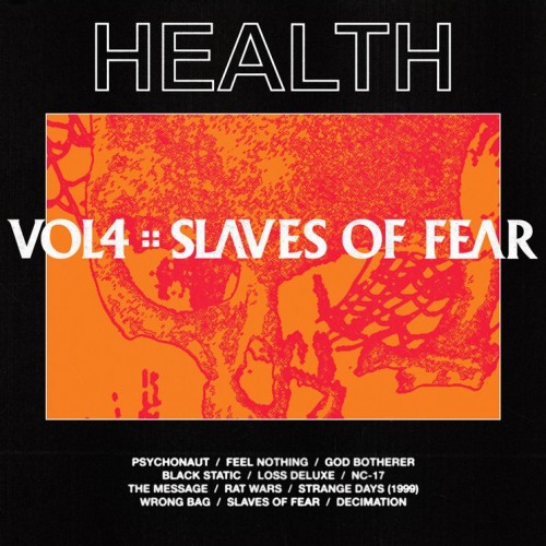 HEALTH - Vol.4 :: Slaves Of Fear (2019) Download
