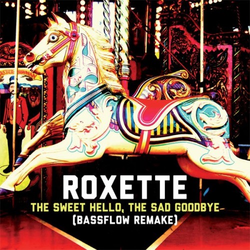 Roxette - The Sweet Hello, The Sad Goodbye (2012) Download