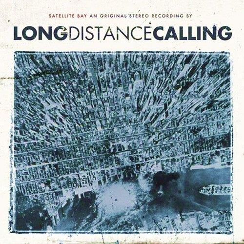 Long Distance Calling – Satellite Bay (2017)