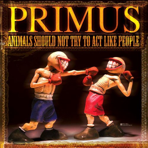 Primus – Animals Should Not Try To Act Like People (2018)