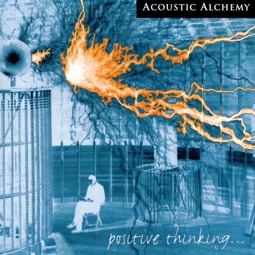 Acoustic Alchemy - Positive Thinking... (1998) Download