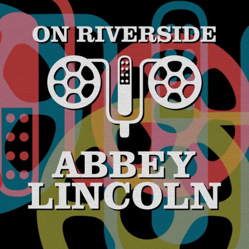 Abbey Lincoln - On Riverside: Abbey Lincoln (2023) Download