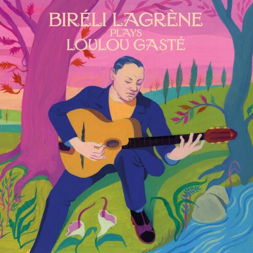 Biréli Lagrène - Biréli Lagrène plays Loulou Gasté (2023) Download