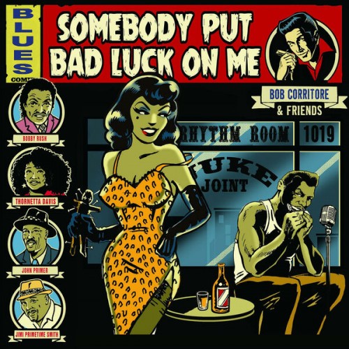 Bob Corritore - Bob Corritore & Friends: Somebody Put Bad Luck On Me (2023) Download