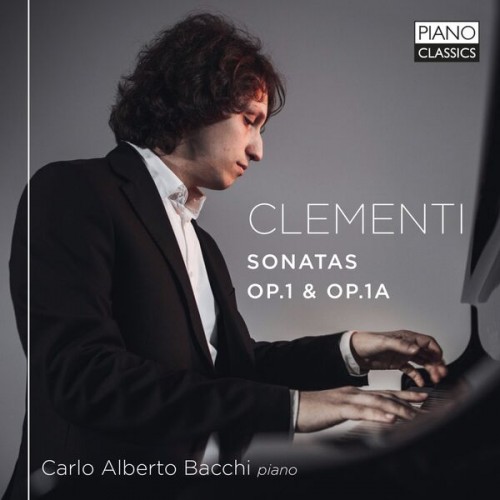 Carlo Alberto Bacchi - Clementi: Sonatas, Op. 1 & Op. 1A (2023) Download