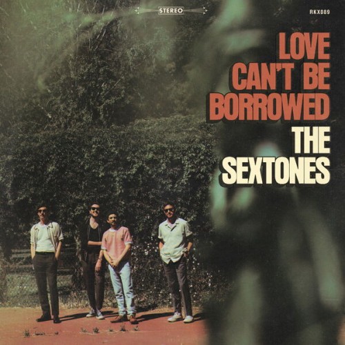 The Sextones – Love Can’t Be Borrowed (2023)