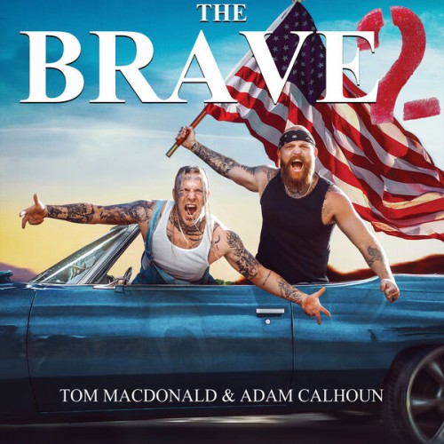 Tom MacDonald – The Brave II (2023)