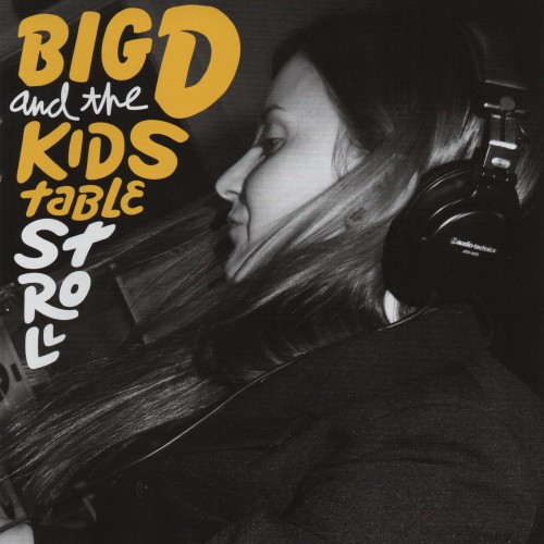 Big D And The Kids Table - Stroll (2013) Download