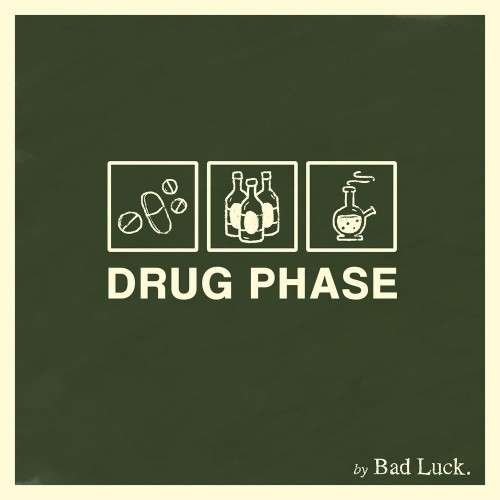 Bad Luck. - Drug Phase (2019) Download