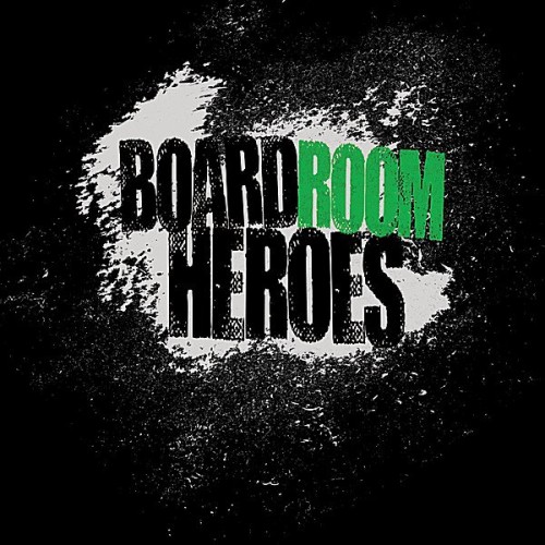 Boardroom Heroes – Boardroom Heroes (2010)
