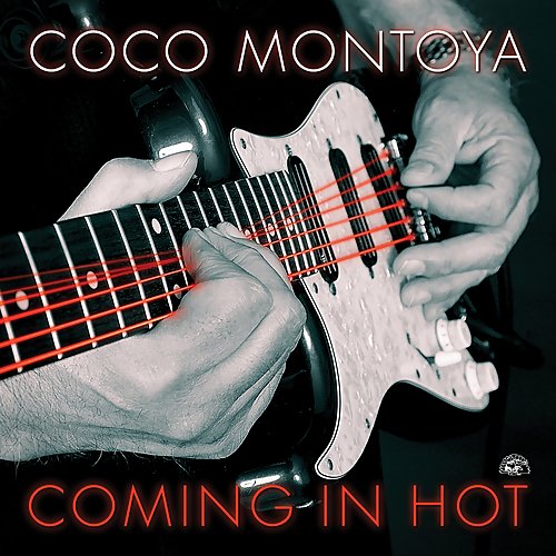 Coco Montoya - Coming In Hot (2019) Download