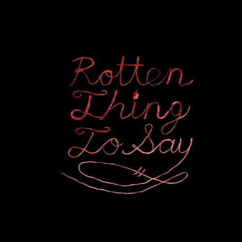 Burning Love – Rotten Thing To Say (2012)
