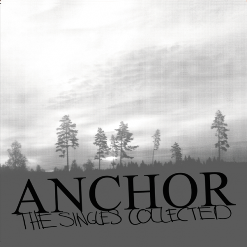 Anchor - The Singles Collected (2011) Download