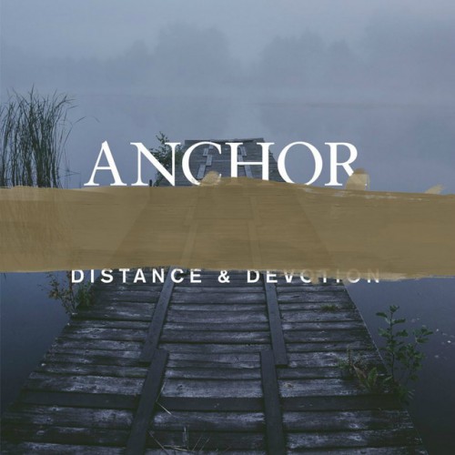 Anchor - Distance & Devotion (2015) Download