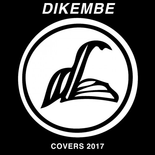 Dikembe - Covers (2017) Download