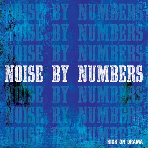 Noise By Numbers - High On Drama (2015) Download