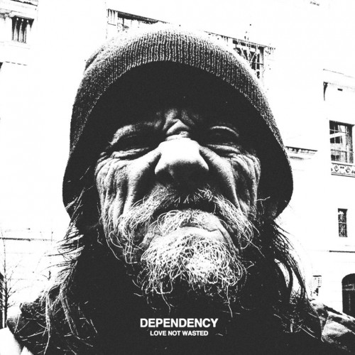 Dependency – Love Not Wasted (2012)