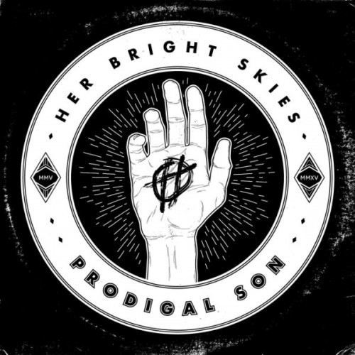 Her Bright Skies – Prodigal Son (2015)