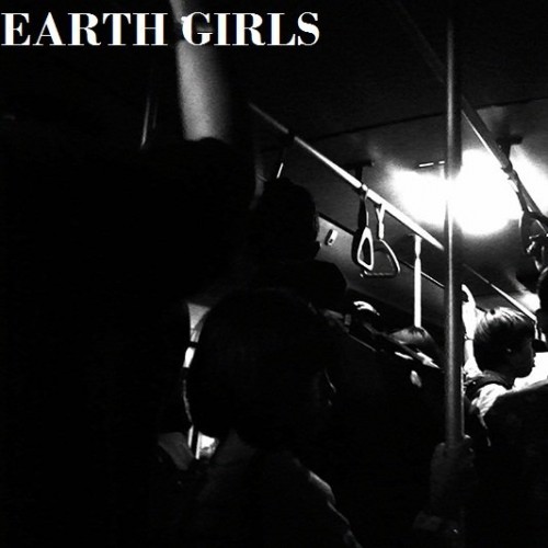 Earth Girls - Earth Girls (2014) Download