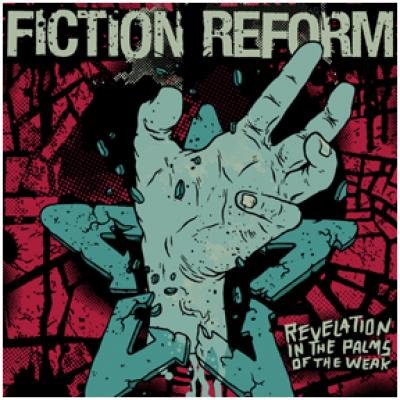 Fiction Reform - Revelation In The Palms Of The Weak (2015) Download