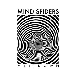 Mind Spiders – Meltdown (2012)