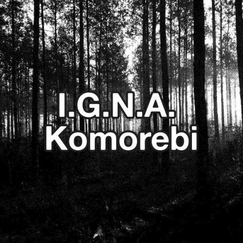 I.G.N.A - Komorebi (2023) Download