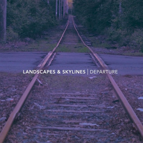 Landscapes & Skylines - Departure (2014) Download