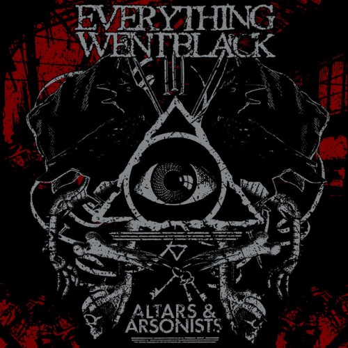 Everything Went Black – Altars & Arsonists (2010)