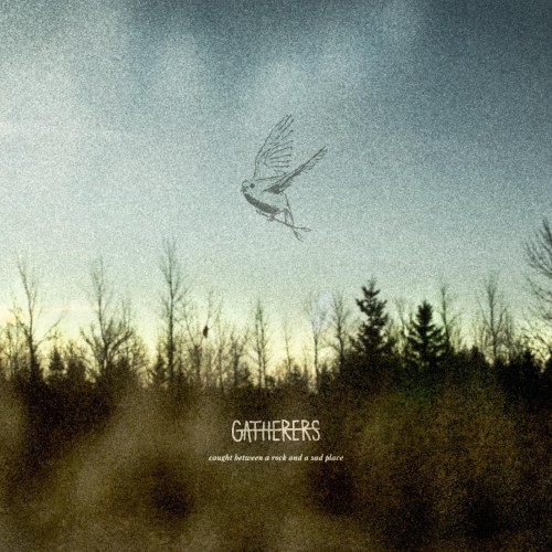 Gatherers - Caught Between A Rock And A Sad Place (2013) Download