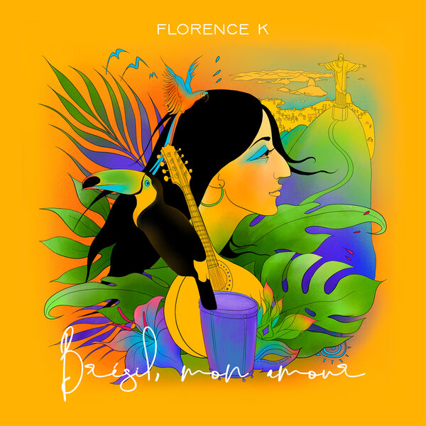 Florence K - Brésil mon amour (2023) [24Bit-96kHz] FLAC [PMEDIA] ⭐️ Download