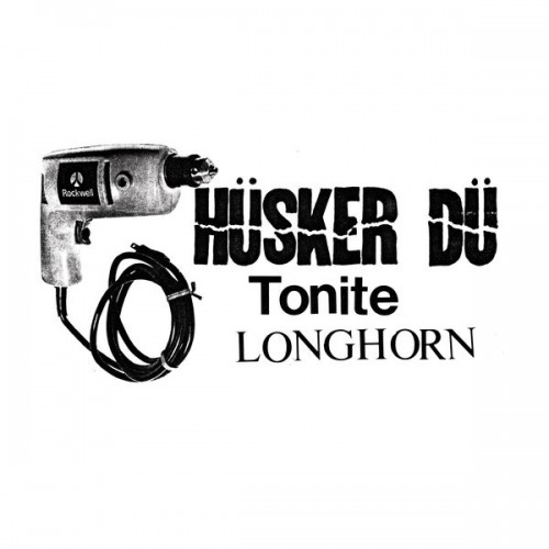 Hüsker Dü - Tonite LONGHORN (2023) Download