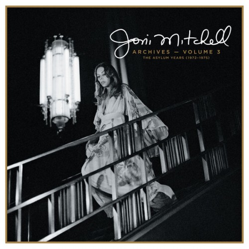Joni Mitchell – Joni Mitchell Archives, Vol. 3: The Asylum Years (1972-1975) (2023)