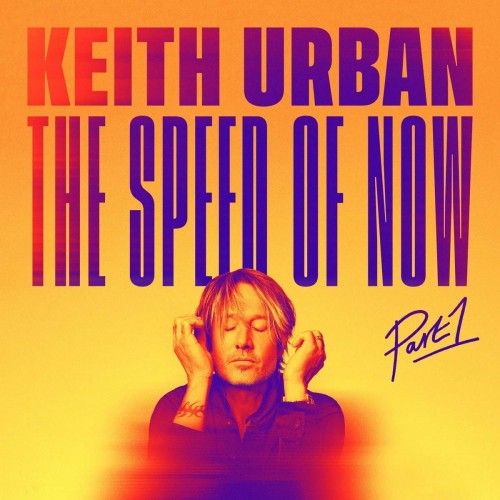Keith Urban-The Speed Of Now Part 1-CD-FLAC-2020-FORSAKEN