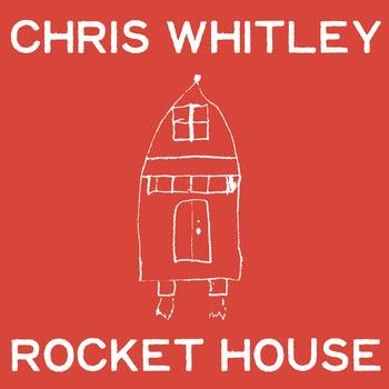 Chris Whitley – Rocket House (2001)