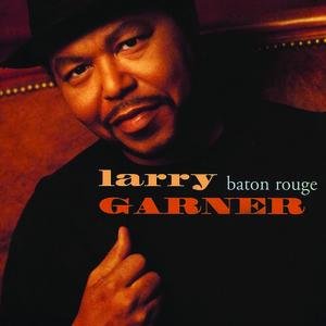 Larry Garner - Baton Rouge (1999) Download