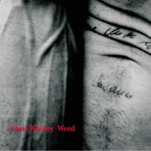 Chris Whitley – Weed (2004)